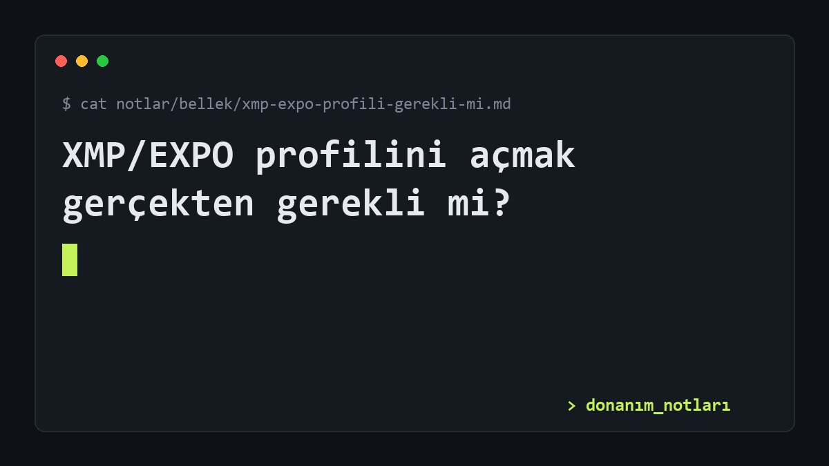 XMP/EXPO profilini açmak gerçekten gerekli mi?